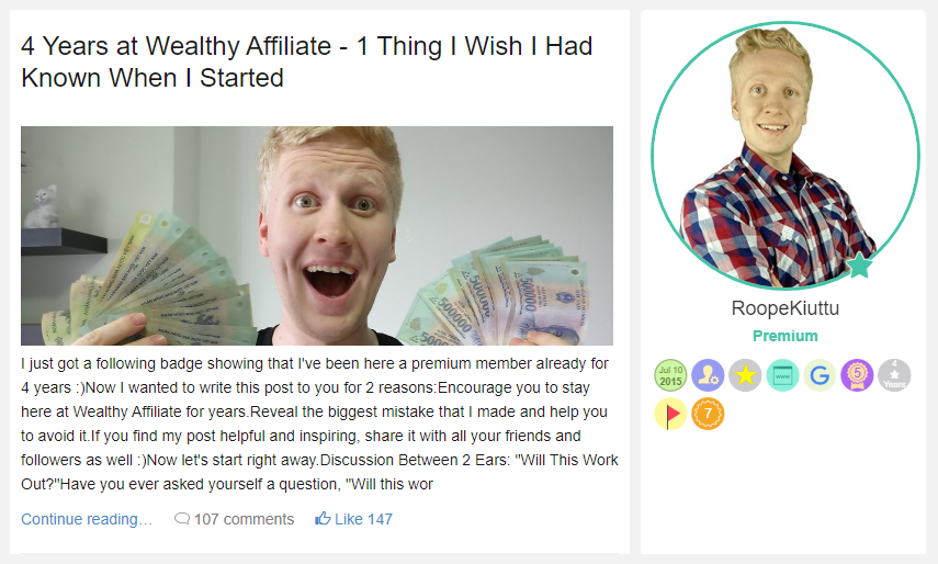I just got a following badge showing that I've been a premium member for 4 years. I wanted to write this post to you for 2 reasons. One, to encourage you to stay here at Wealthy Affiliate and two, to reveal to you the biggest mistake I made in affiliate marketing to help you avoid making it too.