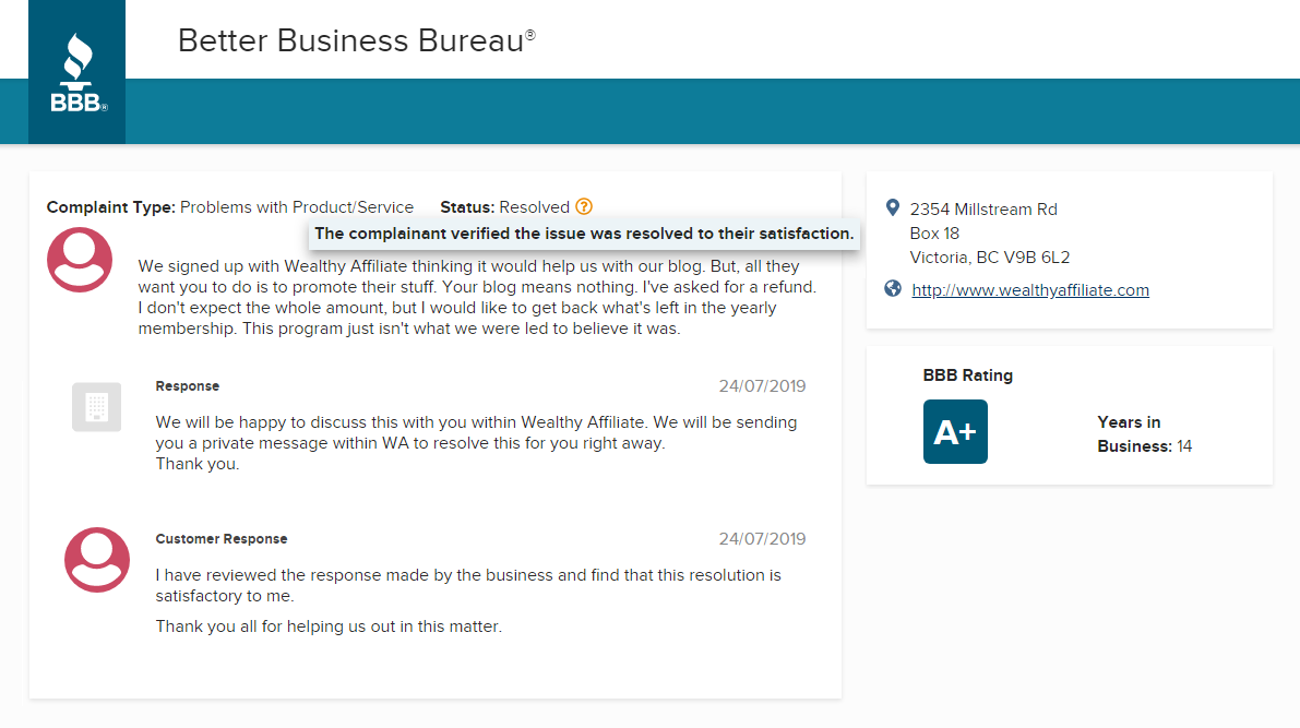 I have reviewed the response made by Wealthy Affiliate and find that this resolution is satisfactory to me.
